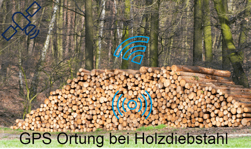gps ortung schuetzt holz gps diebstahlschutz gegen holzdiebstahl